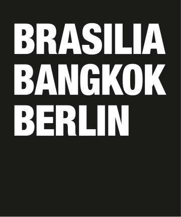 Brasilia Bangkok Berlin , Stephanie Kloss, Heidi Specker, Florian Braun
