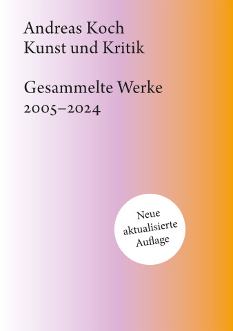 Andreas Koch, Kunst und Kritik 2005–2024